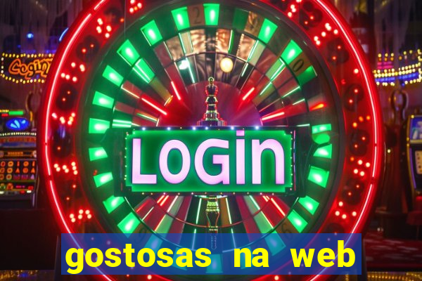 gostosas na web cam ao vivo